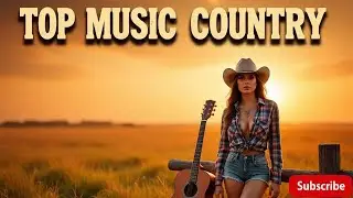 Country Music Live 2025 – Relaxing Country Music – Top Country Hits Vol 16