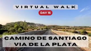 Day 15: Camino de Santiago - Via de la Plata in Summer: Galisteo to Carcaboso (Virtual hike - 4k)