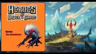 Heroes of Order and Chaos (HOC): Kortav - The Bloodletter