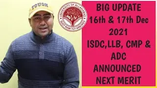 CMP, LLB, ADC & ISDC Announced Merit list 16th Dec Important Information | Dr. Sahil Roy