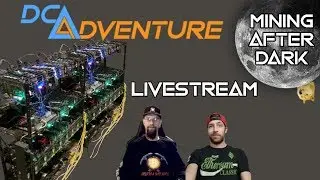 DCA Adventure LiveStream - When The Mine Gets Dark The RGB Will Lead The Way