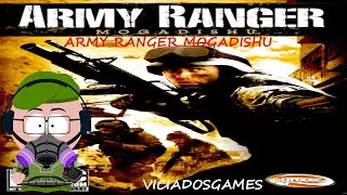 ARMY RANGER MOGADISHU LONGPLAY