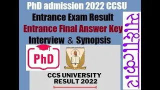 PhD Entrance Final Answer Key ! PhD Interview ! Document & Synopsis #CCSU_PhD_Interview 2022