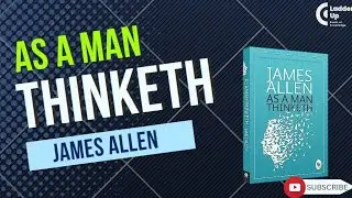 As a Man As Thinketh by James Allen Audiobook | Ladder Up English