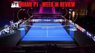 Premier Padel Miami P1 Week in Review with Cesc & Julian!