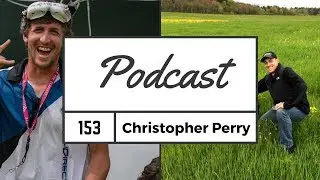 FPV Drone Podcast #153 - Christopher Perry