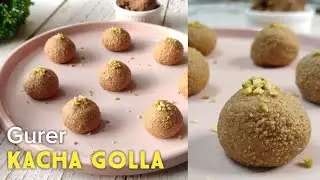 Gurer Kacha Golla | Traditional Bengali Sweet | Kacha Golla Sandesh