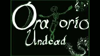 OraTorio Undead - A Chilly Escape, (Cold, Exhusted, and Lonley Mix)