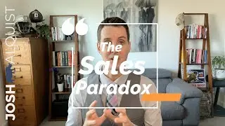 The Sales Paradox (watch this if you are struggling to hit quota)