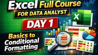 Excel Full Course for Data Analyst | Day 1 | Excel Basics to Advanced Formatting