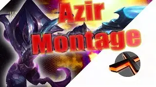 I HAVE NEVER SEEN SUCH A DRIFT | AZIR LoL MONTAGE | LEAGUE OF LEGENDS