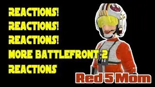 Final Reactions to Battlefront 2: By Red5Mom