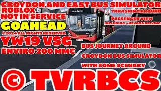Roblox Croydon Bus Simulator | Thrashing Around | Enviro 200 MMC | YW19 VSG | Go Ahead |