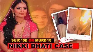The Shocking Nikki Bhati Case | Love, Lies & Fire!