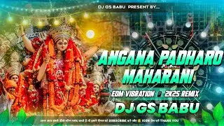 Angana Padharo MahaRani Navratri Dj Remix Song | Edm Vibration Tahelka Mix | New Bhakti Song