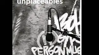 Unplaceables - You don't take me
