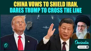 China Jumps Into U.S-Iran War: Beijing PLEDGES To Protect Tehran From Trump’s Warships |All-OUT War?