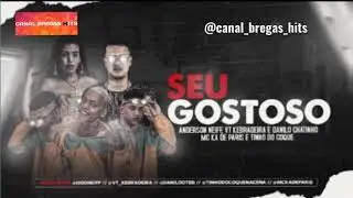 🔥🔥VT KEBRADEIRA, OS NEIFFS, TINHO DO COQUE, MC KA DE PARIS - SEU GOSTOSO | | ( JOHN JOHNIS )🔥🔥