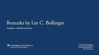 Remarks by Lee C. Bollinger