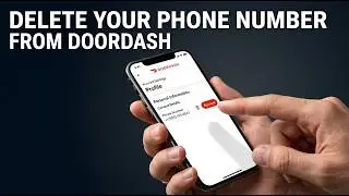 How to Delete Your Phone Number from DoorDash | Remove Phone Number DoorDash Account | DoorDash