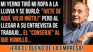 Mi Yerno Me Echó A La Calle Por Parecer Un Mendigo Entonces Hice Algo En Su Entrevista Que Lo Dejó