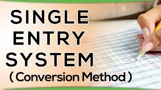 How To Complete Financial Record by Conversion Method | Single Entry System | Letstute Accountancy