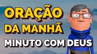 ORAÇÃO DA MANHÃ DO NADA VAI DAR TUDO CERTO NA SUA VIDA, AMÉM?   MINUTO COM DEUS HOJE