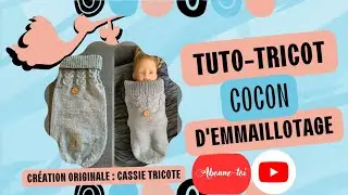 🧶 Tricoter un cocon d'emmaillotage 👶