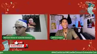 Aki Con Victor G Entrevista Con Jeff El Crespo