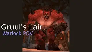 TBC Classic - Gruul's Lair - Gruul the Dragonkiller (Warlock POV)