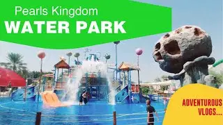 Pearls Kingdom | #waterpark |Montazah Park | #kannadavlogs