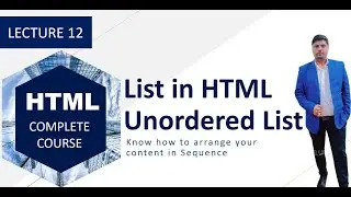 Types of list and Unordered List in HTML: Lecture 12