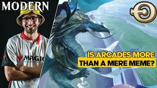 Is Arcades More than a Mere Meme? | Morbin Time | Modern | MTGO