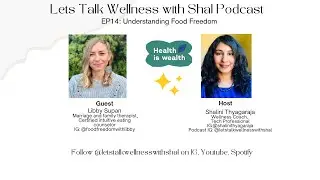 EP14: Understanding Food Freedom with Libby Supan