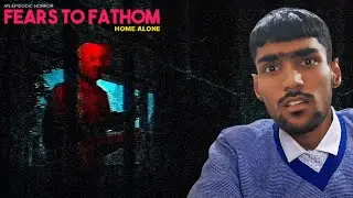 I SPEND A NIGHT IN MY HOME ALONE | FEARS TO FATHOM GAMEPLAY