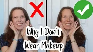 Becoming Comfortable in my Own Skin | Why I Stopped Wearing Makeup Pre-2020