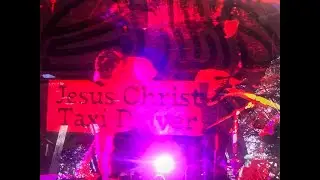 Jesus Christ Taxi Driver Live at Psychs Peak 2025