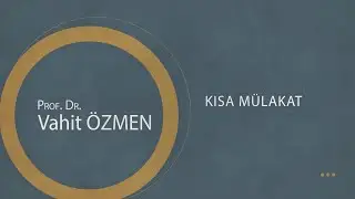 Muş Tanıtım Platformu | Kısa Mülakat - Prof. Dr. Vahit Özmen