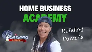 Home Business Academy 2024 | How To Set Up Funnels