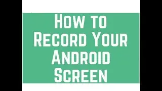 how to record screen on android without app.