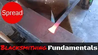 How to Spread Metal // The Blacksmithing Fundamentals You Need to Know