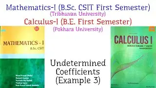 Mathematics-I (CSIT, TU) | Calculus-I (B.E., PoU) | Undetermined Coefficients (Example 3)