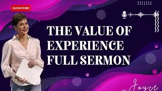 Joyce Meyer Ministries 2023 -The Value of Experience  Full Sermon