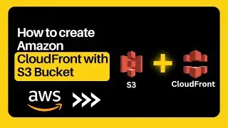 How to connect Amazon S3 with Amazon CloudFront | AWS Tutorial