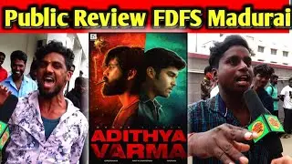 Adithya Varma Movie Public Review at Madurai | Dhuruv Vikram | Madurai Public Reaction 😍