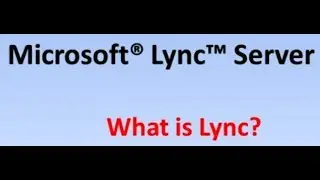 Introduction to Microsoft Lync Server 2013