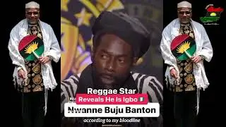 &lsquo;I am Igbo&rsquo; &ndash; Jamaican reggae icon, Buju Banton reveals.