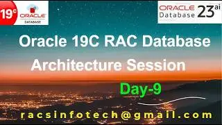Oracle 19c DBA and RAC Administration – Oracle 19C RAC Database Architecture Session Day 9