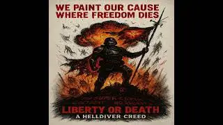 Liberty or Death &ndash; Helldivers 2