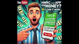 HMRC APP Owes You Money! . How to Claim Your Tax Refund FAST! (1-Minute Guide)